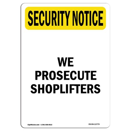 Signmission Safety Sign, OSHA SECURITY NOTICE, 5" Height, We Prosecute Shoplifters, Portrait OS-SN-D-35-V-11779